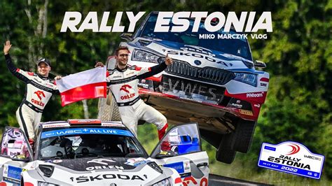 Rally Estonia 2022 WRC Część 2 Miko Marczyk VLOG 4K YouTube