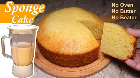 Sponge Cake In Blender Vanilla Sponge Cake Recipe Without Oven