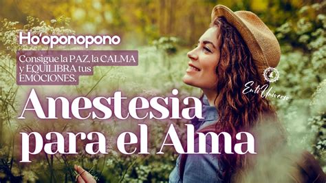 Hooponopono ANESTESIA PARA EL ALMA Malestar Físico y Emocional