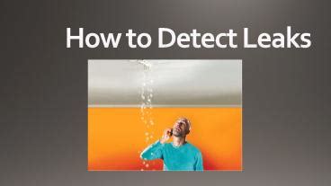 PPT How To Detect Water Leak PowerPoint Presentation Free To