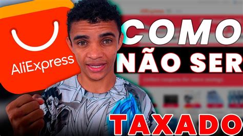 As Melhores Dicas Para N O Ser Taxado No Aliexpress Youtube