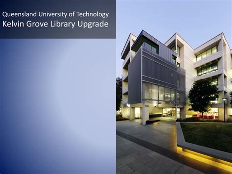 PPT - QUT Kelvin Grove Library Upgrade PowerPoint Presentation, free ...