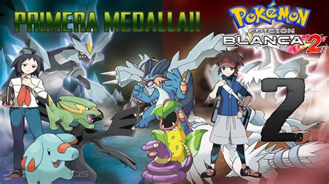 Primera Medalla Pokemon Blanco Randomlocke Youtube