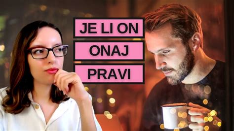 Je li on pravi muškarac za tebe ꟾ Prava ljubav YouTube