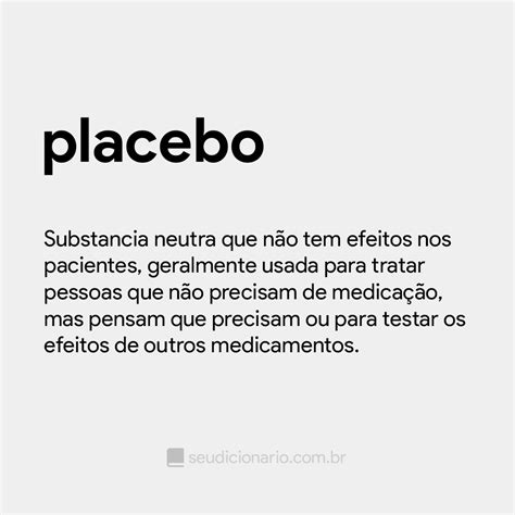 Placebo Seu Dicion Rio