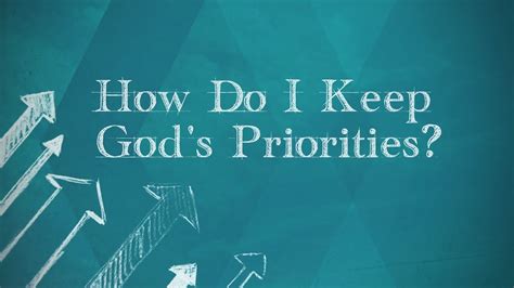 Prioritize How Do I Keep Gods Priorities Youtube