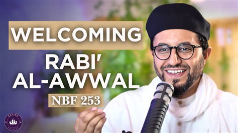 Welcoming Rabi Al Awwal Nbf 253 Dr Shadee Elmasry Youtube