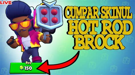 Cumpar Skinul Hot Rod Brock La 150 Likes Brawl Stars Youtube