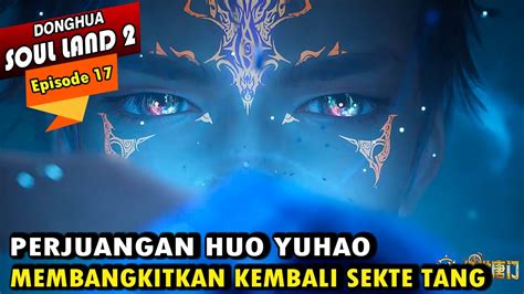 DEMI RAJA DEWA TANGSAN APAPUN YUHAO LAKUKAN Alur Cerita Soul Land 2