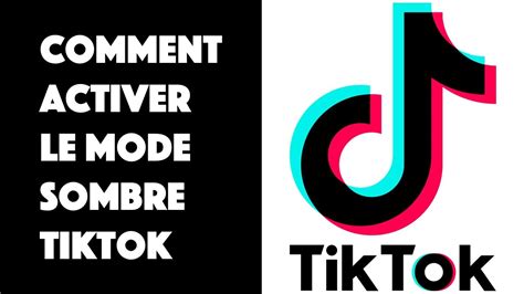 Comment Activer Le Mode Sombre Sur TikTok YouTube