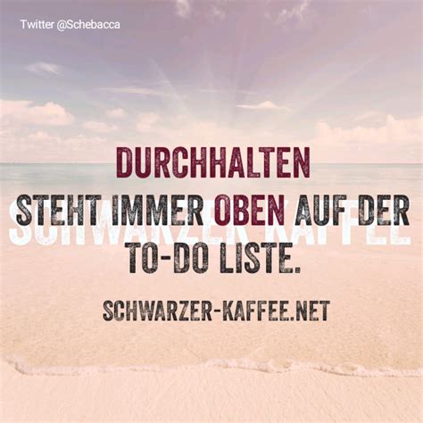 Durchhalten Steht Immer Oben Auf Der To Do Liste Sport Quotes Me