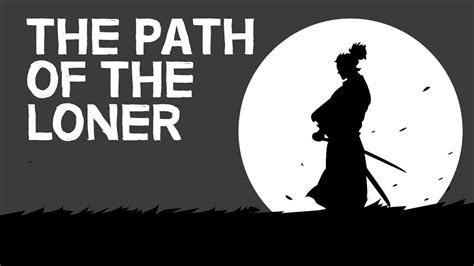 Miyamoto Musashi The Path Of The Loner YouTube Loner Miyamoto