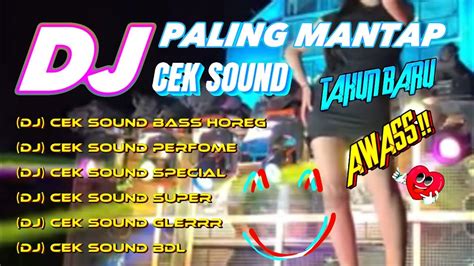 Awas Jeboll Cek Sound Glerr Dj Special Tahun Baru Bass Horeg Paling