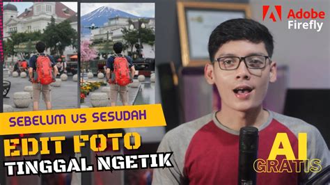 Gratis Cara Edit Foto Tinggal Ngetik Dengan Ai Adobe Firefly Youtube