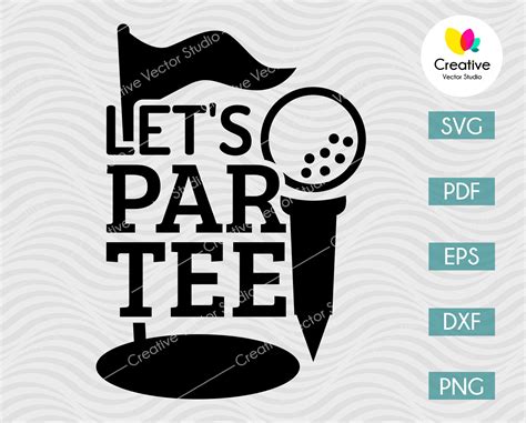 Let's Par-Tee Golf SVG | Golf Ball SVG Cut File | Creative Vector Studio