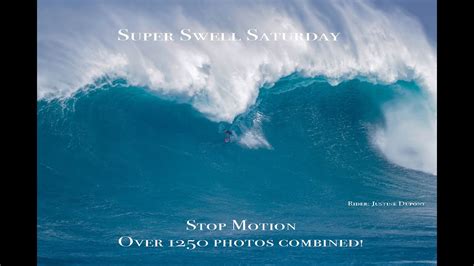 Super Swell Saturday Stop Motion XXL Big Wave Surfing Jaws Pe Ahi