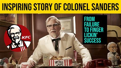 The Untold Story Of Colonel Sanders The Man Behind KFC Kfc Success