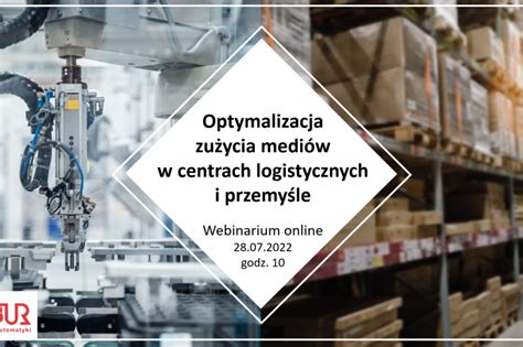 Optymalizacja zużycia mediów w centrach logistycznych i przemyśle