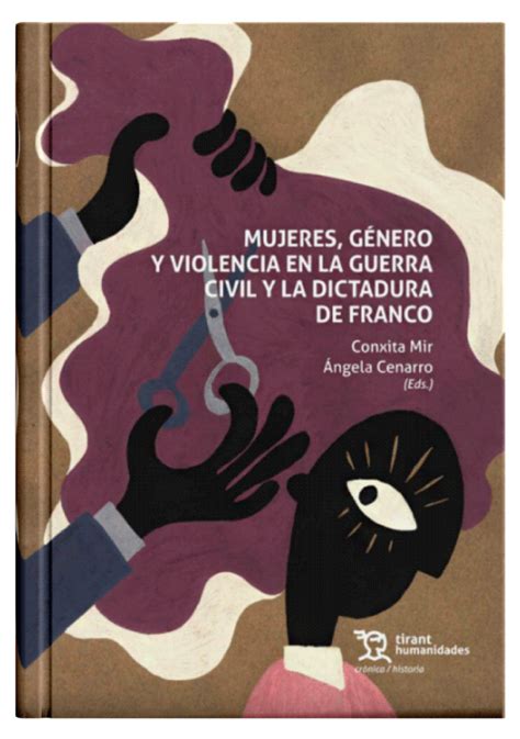 Mujeres GÉnero Y Violencia En La Guerra Civil Y La Dictadura De Franco Librería Juridica