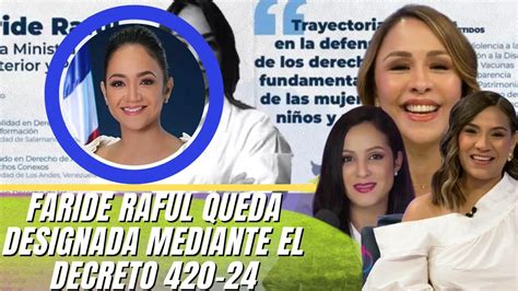 Enhorabuena Por Nuestra Compa Era Faride Raful Que Fue Designada Como