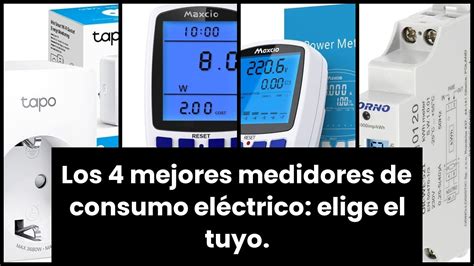 Medidor De Consumo Electrico Los Mejores Medidores De Consumo