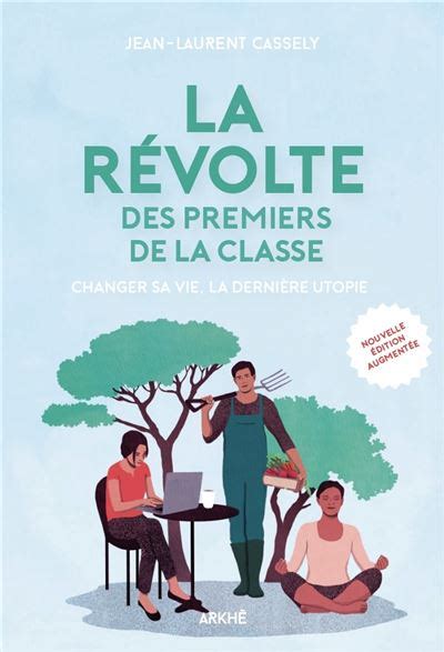 La révolte des premiers de la classe Changer sa vie la de Métiers à