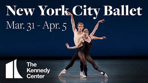 New York City Ballet The Kennedy Center Mar 31 Apr 5 2020