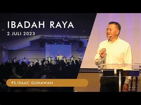 Ibadah Raya 2 Juli 2023 Ps Isaac Gunawan RDMB Church Of Prayer