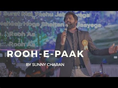 Rooh E Paak Khudawan Tu Aa By Sunny Charan YouTube