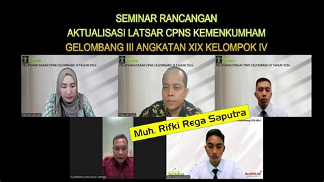 SEMINAR RANCANGAN AKTUALISASI LATSAR CPNS GEL 3 KEMENKUMHAM 8 An Muh