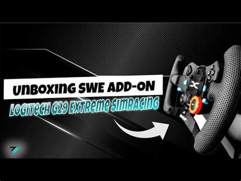 Unboxing SWE ADD ON Para Logitech G29 Extreme Simracing YouTube