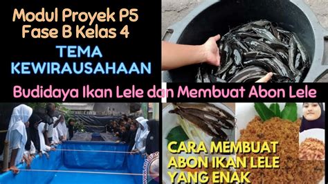 Modul Projek P Tema Kewirausahaan Fase B Kelas Budidaya Ikan Lele