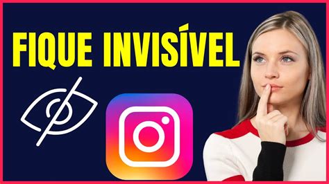 COMO FICAR INVISIVEL NO INSTAGRAM 04 YouTube