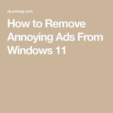 How To Remove Annoying Ads From Windows 11 Annoyed Ads Windows