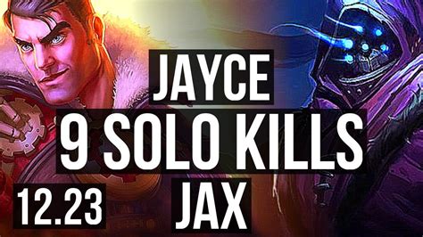 Jayce Vs Jax Top 9 Solo Kills 67 Winrate 12 3 4 Dominating