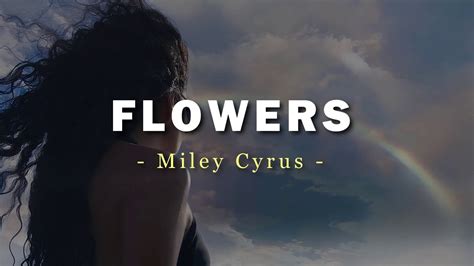 Miley Cyrus Flowers Letra En Espa Ol Lyrics Youtube