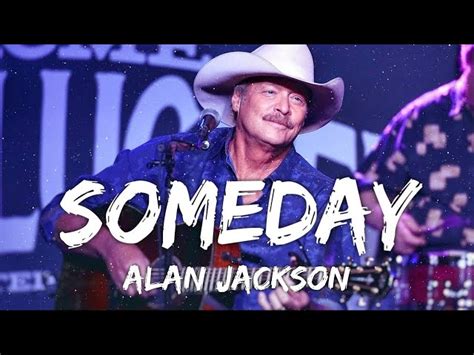 Alan Jackson Someday