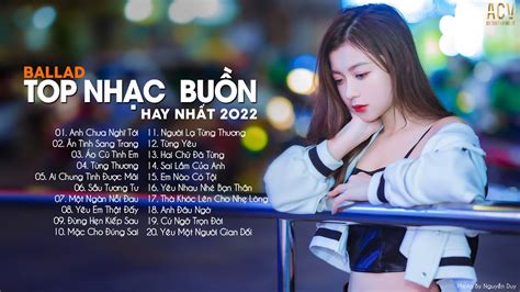 Top Nhạc Buồn Hay Nhất 2023 | LK Ballad Buồn Tâm Trạng Nhất Hiện Nay | Nhạc Buồn Tâm Trạng 2023 ...