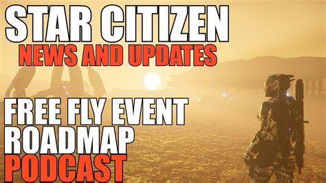 Star Citizen Free Fly Event Ship Show Contest Roadmap Roundup