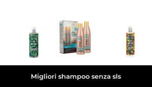 Migliori Shampoo Senza Sls Nel Recensioni Opinioni Prezzi