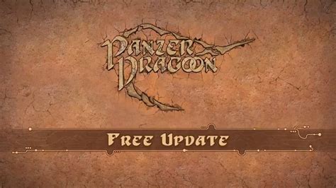 Panzer Dragoon Legacy - Panzer Dragoon: Remake - Version 1.3 Update Trailer