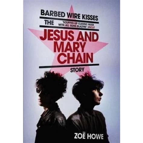 Livro Barbed Wire Kisses The Jesus And Mary Chain Story Em Promoção Na Americanas