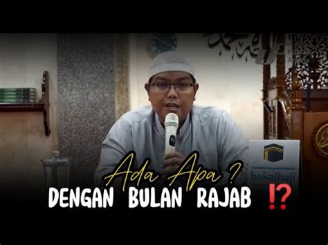 Wajib Tahuamalan Amalan Khusus Di Bulan Rajab Ustadz Dr Firanda