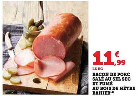 Promo Bacon De Porc Salé Au Sel Sec Et Fumé Au Bois De Hêtre Bahier