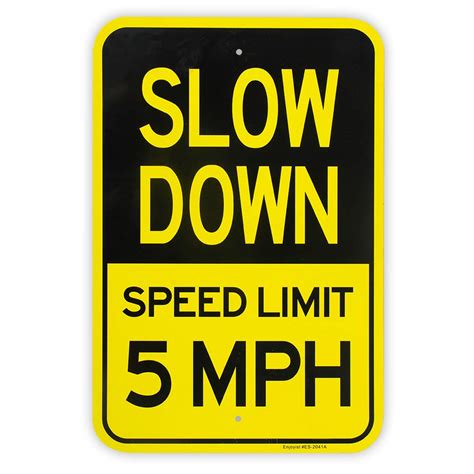 Buy Large Slow Down Sign Speed Limit 5 Mph Sign 18x 12 04