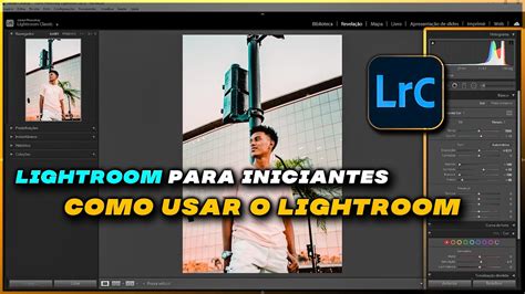 Tutorial Lightroom Para Iniciantes Youtube