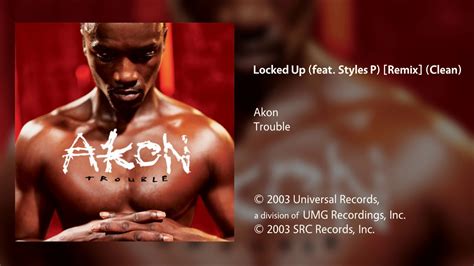 Akon Locked Up Feat Styles P [remix] Clean Youtube