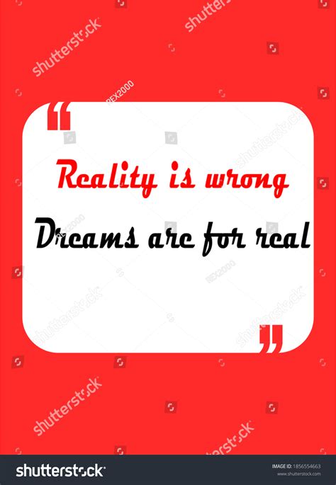 Reality Wrong Dreams Real Quotes Vector Stock Vector Royalty Free