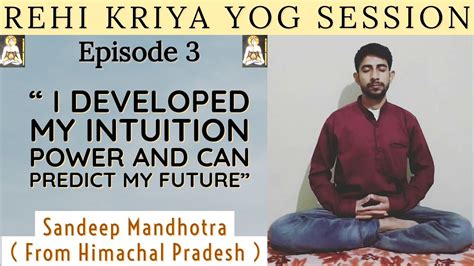 Rehi Kriya Yog Meditation Benefits Episode Intuition Power And