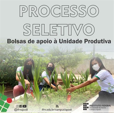 Divulgado edital de seleção de bolsas de apoio à Unidade Produtiva